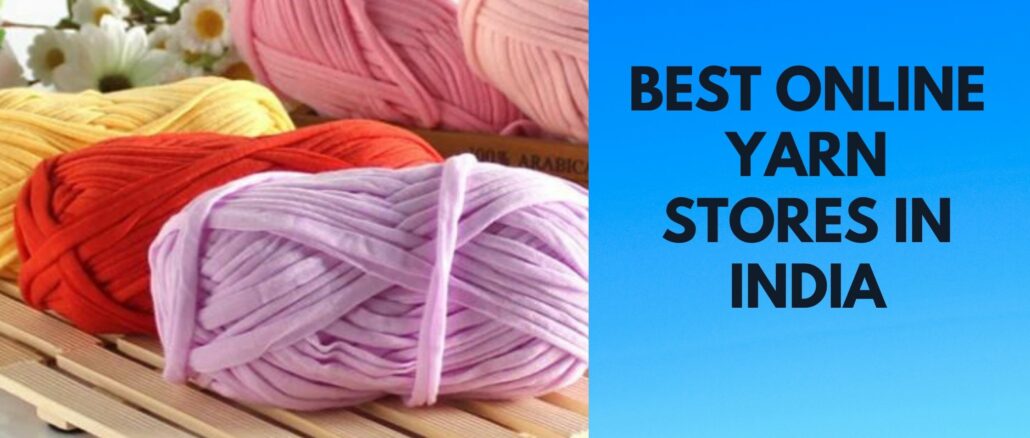 Best Online Yarn Stores In India